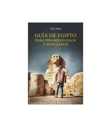 GUIA DE EGIPTO PARA PIRAMIDOLOGOS Y MARC