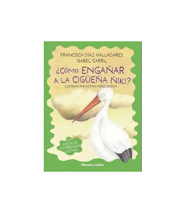 CÓMO ENGAÑAR A LA CIGÜEÑA ÑIKI?