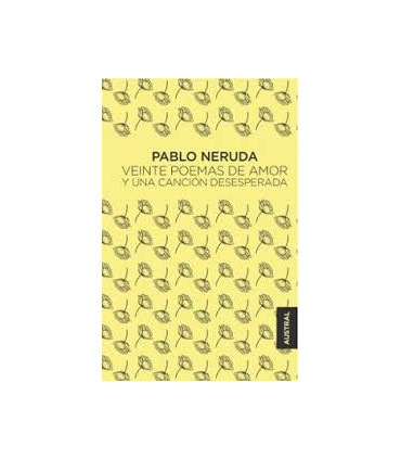 VEINTE POEMAS DE AMOR Y UNA CANCION DESE