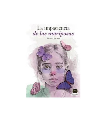 LA IMPACIENCIA DE LAS MARIPOSAS