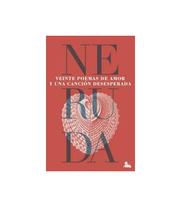 VEINTE POEMAS DE AMOR Y UNA CANCION DESE