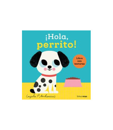 HOLA, PERRITO! LIBRO CON TEXTURAS