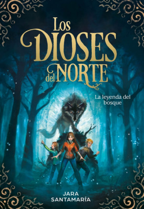 LA LEYENDA DEL BOSQUE DIOSES DEL NORTE 1