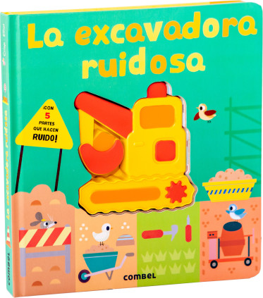 LA EXCAVADORA RUIDOSA