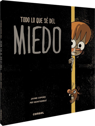 Todo lo que sé del miedo