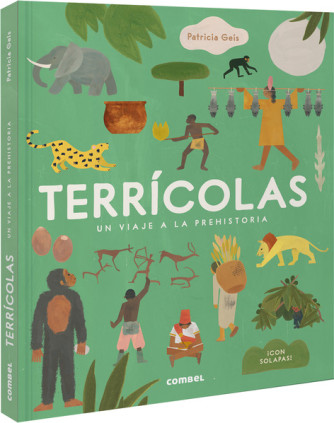 TERRíCOLAS. UN VIAJE A LA PREHISTORIA