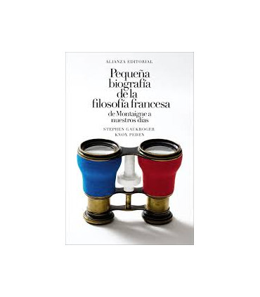 Pequeña biografía de la filosofía francesa: de Montaigne a nuestros días