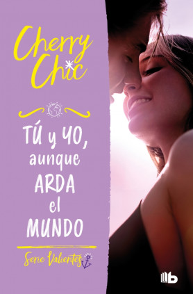 TU Y YO AUNQUE ARDA EL MUNDO