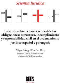 Estudios sobre la teoría general de las obligaciones: estructura, incumplimiento y responsabilidad civil en el ordenamiento jurí