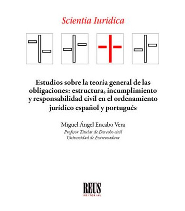 Estudios sobre la teoría general de las obligaciones: estructura, incumplimiento y responsabilidad civil en el ordenamiento jurí