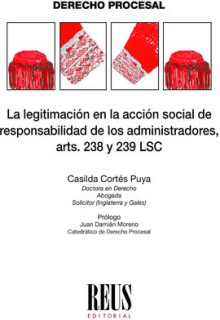 La legitimación en la acción social de responsabilidad de los administradores, arts. 238 y 239 LSC