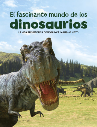 EL FASCINANTE MUNDO DE LOS DINOSAURIOS