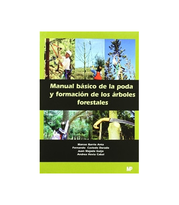 Manual básico de la poda y formación de los árboles forestales