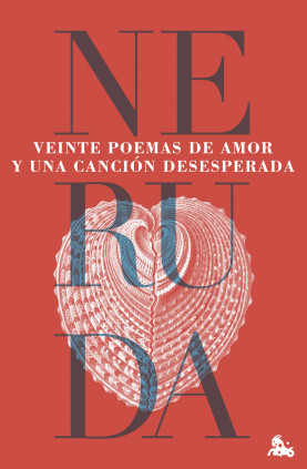 VEINTE POEMAS DE AMOR Y UNA CANCION DESE