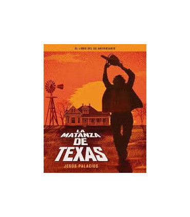 LA MATANZA DE TEXAS LIBRO 50 ANIVERSARIO
