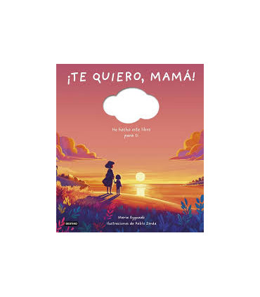 TE QUIERO MAMA
