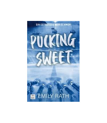 Pucking Sweet. Sin estrategia para el amor