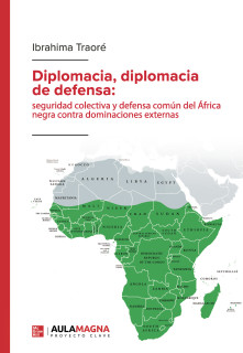 Diplomacia, diplomacia de defensa: seguridad colectiva y defensa común del África negra contra dominaciones externas