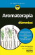 AROMATERAPIA PARA DUMMIES