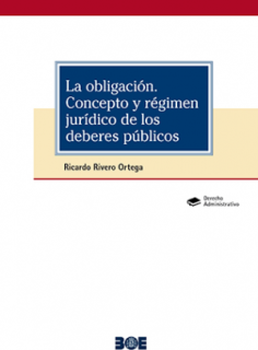La obligación. Concepto y régimen jurídico de los deberes públicos