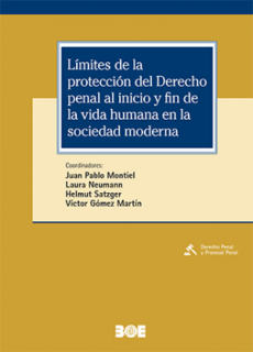 Límites de la protección del Derecho penal al inicio y fin de la vida humana en la sociedad moderna