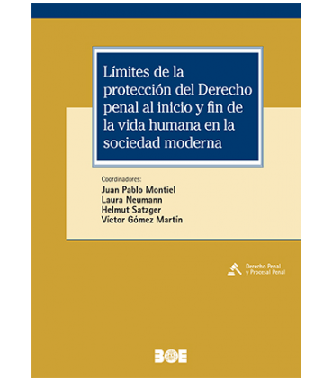 Límites de la protección del Derecho penal al inicio y fin de la vida humana en la sociedad moderna