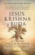 JESUS KRISHNA Y BUDA