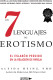 Los 7 Lenguajes del Erotismo