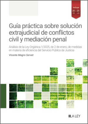 Guía práctica sobre solución extrajudicial de conflictos civil y mediación penal