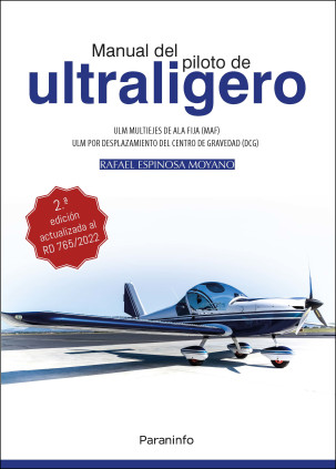 MANUAL DEL PILOTO DE ULTRALIGERO. ULM multiejes de ala fija. ULM por desplazamiento del centro de gravedad (DCG) 2.ª edición