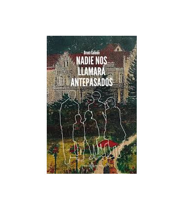 NADIE NOS LLAMARA ANTEPASADOS
