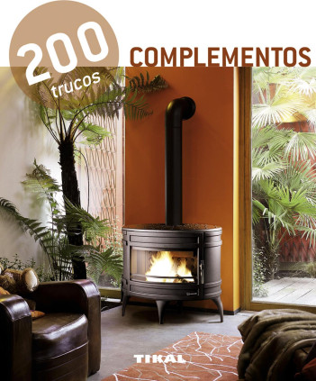 200 trucos en decoración. Complementos