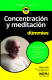 CONCENTRACION Y MEDITACION PARA DUMMIES