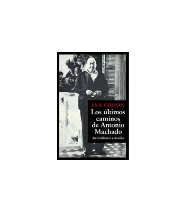 Los últimos caminos de Antonio Machado