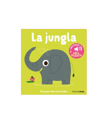 LA JUNGLA PRIMER LIBRO DE SONIDOS