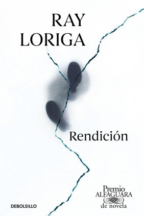 Rendición (Premio Alfaguara de novela 2017)