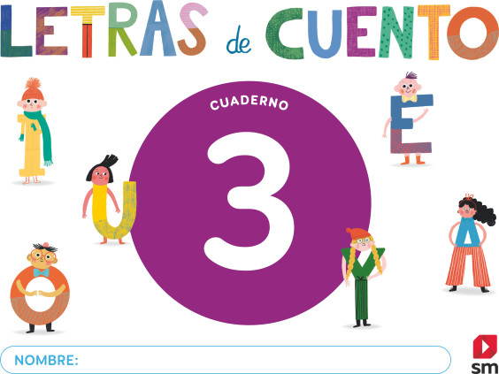 Cuaderno de lectoescritura 3. Letras de cuento