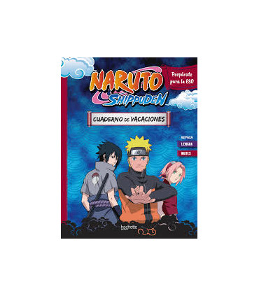 Cuaderno de vacaciones Naruto Shippuden. Prepárate para la ESO: repasa Lengua y Mates