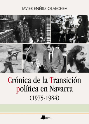 Crónica de la Transición política en Navarra (1975-1984)