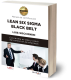 Lean Six Sigma Black Belt. Manual de certificación
