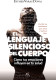 EL LENGUAJE SILENCIOSO DEL CUERPO