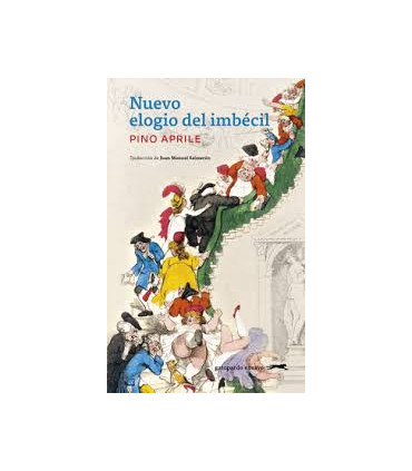 NUEVO ELOGIO DEL IMBECIL