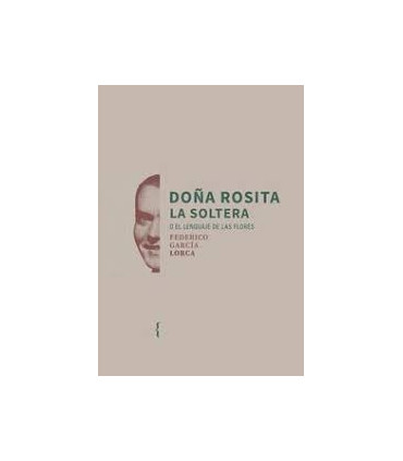 DOÑA ROSITA LA SOLTERA O EL LENGUAJE DE