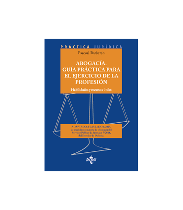 Abogacía. Guía práctica para el ejercicio de la profesión