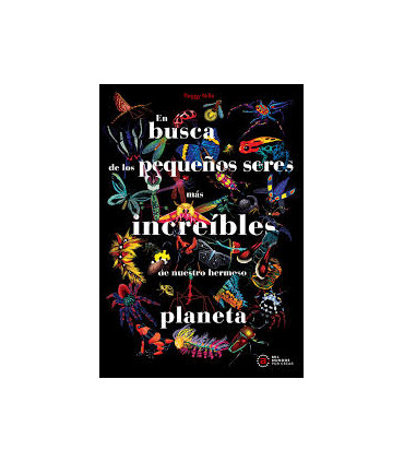 EN BUSCA DE LOS PEQUEÑOS SERES MAS INCRE