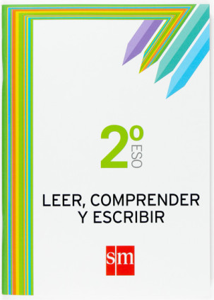 Leer, comprender y escribir. 2 ESO