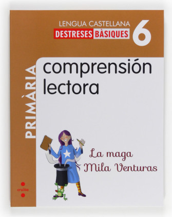 Comprensión lectora: La maga Mila Venturas. 6 Primària