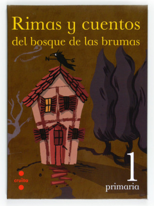 Rimas y cuentos del bosque de las brumas. 1 Primaria