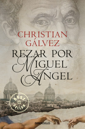 Rezar por Miguel Ángel (Crónicas del Renacimiento 2)