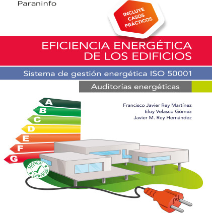 Eficiencia energética de los edificios. Sistema de gestión energética ISO 50001. Auditorías energéticas